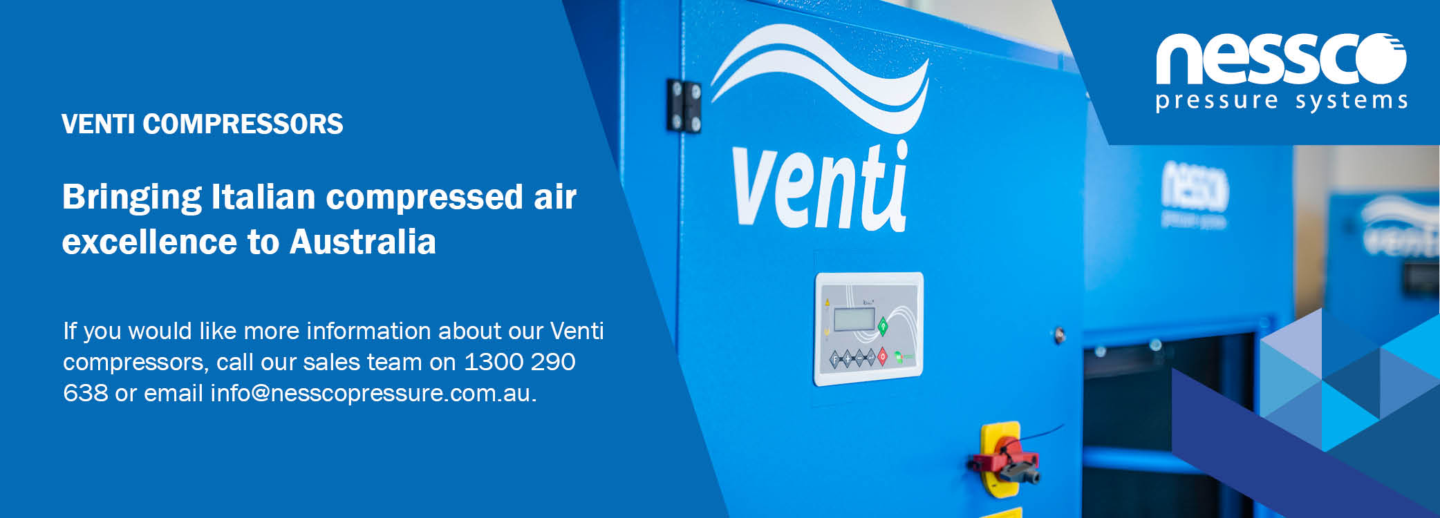 Venti screw compressors, Italian-made, available from Nessco Pressure Systems.